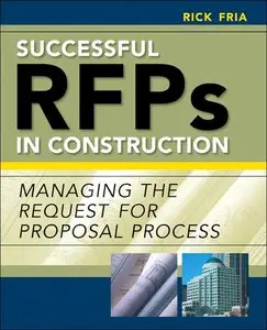 Successful RFPs in Construction: Managing the Request for Proposal Process