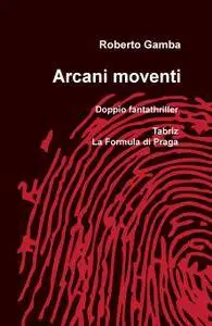 Arcani moventi