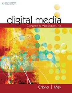 Digital Media: Concepts & Applications, 4th Edition