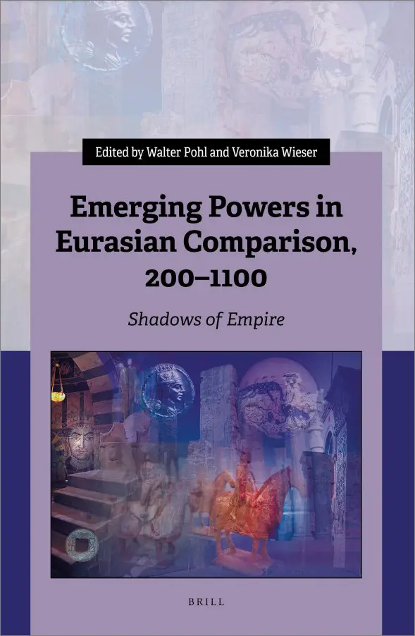 Emerging Powers in Eurasian Comparison, 200–1100: Shadows of Empire