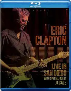 Eric Clapton - Live in San Diego (with Special Guest JJ Cale) (2017)