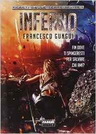 Inferno. Canti delle terre divise - Francesco Gungui