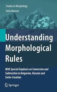 Understanding Morphological Rules (Repost)