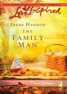 «The Family Man» by Irene Hannon