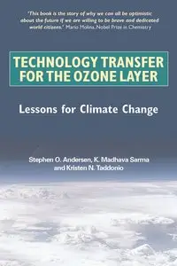 Stephen O. Andersen, K. Madhava Sarma, "Technology Transfer for the Ozone Layer: Lessons for Climate Change" (Repost) 