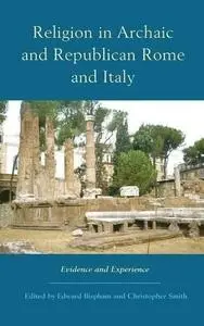 Religion in Archaic and Republican Rome and Italy: Evidence and Experience (New Perspectives on the Ancient World 2)