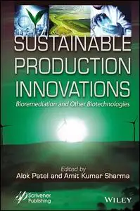 Sustainable Production Innovations: Bioremediation and Other Biotechnologies