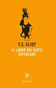 T.S. Eliot - Il libro dei gatti tuttofare