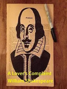 «A Lover's Complaint» by William Shakespeare