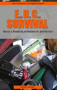 EveryDayCarry-Survival: Theorie und Konzeption professioneller Survival-Kits!