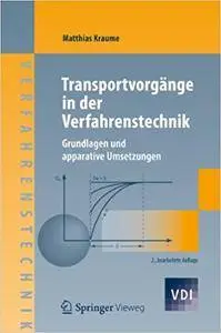 Transportvorgänge in der Verfahrenstechnik: Grundlagen und apparative Umsetzungen