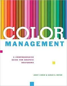 Color Management: A Comprehensive Guide for Graphic Designers