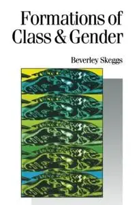 Formations of Class and Gender: Becoming Respectable