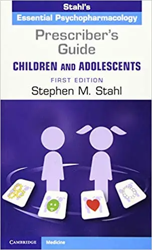 Prescriber's Guide - Children And Adolescents: Volume 1: Stahl's ...