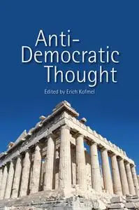 «Anti-Democratic Thought» by Erich Kofmel