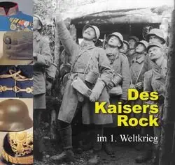 Des Kaisers Rock Im 1. Weltkrig (repost)