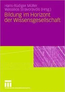 Bildung im Horizont der Wissensgesellschaft