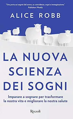 Alice Robb - La nuova scienza dei sogni