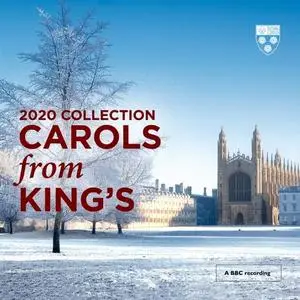 Choir of King's College, Cambridge - Carols From King's (2020 Collection) (2020) [Official Digital Download]