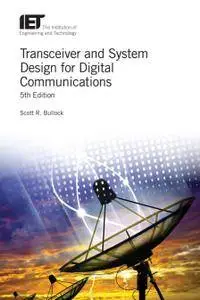 Transceiver and System Design for Digital Communications, 5th Edition