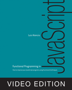 Functional Programming in JavaScript Video Edition