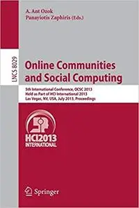 Online Communities and Social Computing: 5th International Conference