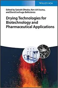 Drying Technologies for Biotechnology and Pharmaceutical Applications