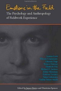 Emotions in the Field: The Psychology and Anthropology of Fieldwork Experience (repost)
