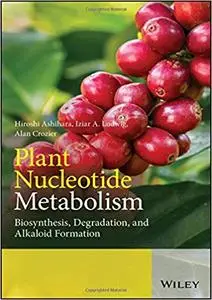 Plant Nucleotide Metabolism: Biosynthesis, Degradation and Alkaloid Formation