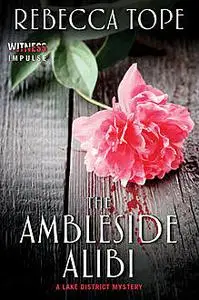 «The Ambleside Alibi» by Rebecca Tope