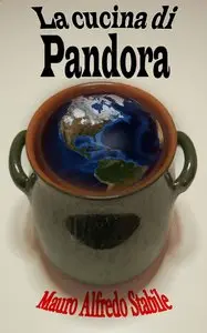 Mauro Alfredo Stabile - La cucina di Pandora