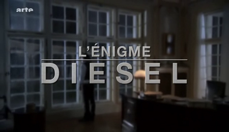 (Arte) L'énigme Diesel (2010)