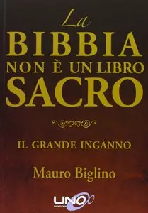 Mauro Biglino - La Bibbia non è un libro sacro