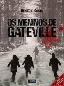 «Os Meninos de Gateville» by Renatho Costa