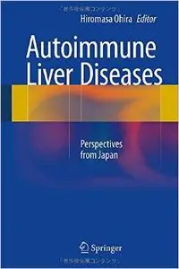 Autoimmune Liver Diseases: Perspectives from Japan