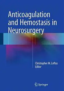 Anticoagulation and Hemostasis in Neurosurgery