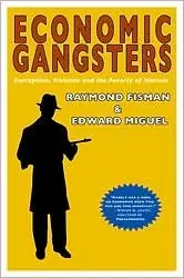 Economic Gangsters: Corruption, Violence, and the Poverty of Nations