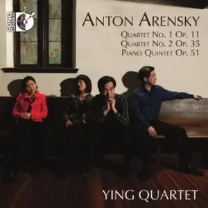 Arensky, Anton Stepanovich - String Quartets Nos. 1 and 2, Piano Quintet (Ying Quartet, Neiman)