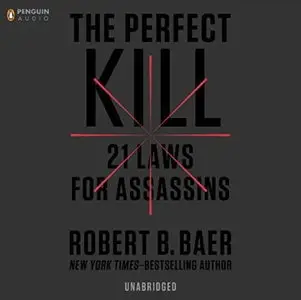 The Perfect Kill: 21 Laws for Assassins [Audiobook]