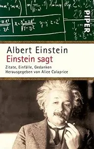 Einstein sagt: Zitate, Einfälle, Gedanken