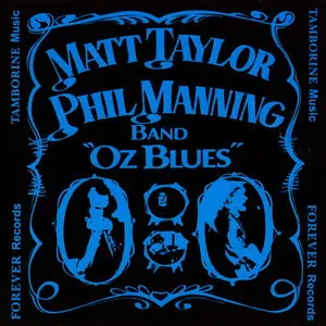 Matt Taylor Phil Manning Band - Oz Blues (1981) [Reissue 1999]