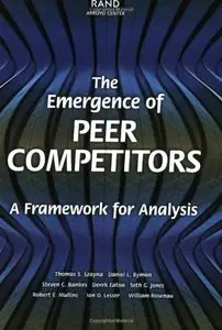 The Emergence of Peer Competitors: A Framework for Analysis [Repost]