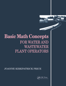 Basic Math Concepts : For Water and Wastewater Plant Operators, Kindle Edition