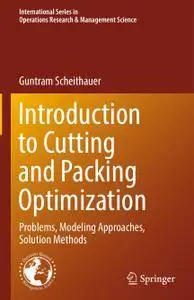 Introduction to Cutting and Packing Optimization: Problems, Modeling Approaches, Solution Methods