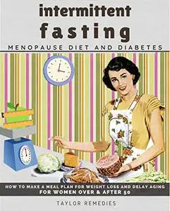 Intermittent Fasting Menopause Diet and Diabetes