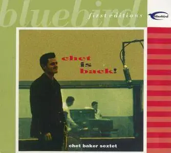 Chet Baker - Chet Is Back! (1962) {Bluebird First Editions Series rel 2003}