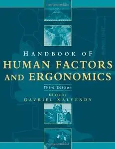 Handbook of Human Factors and Ergonomics, Third Edition