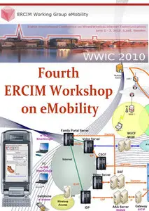 "Fourth ERCIM Workshop on eMobility" ed. by Marc Brogle, Evgeny Osipov, Torsten Braun, Geert Heijenk