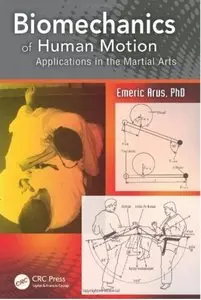 Biomechanics of Human Motion: Applications in the Martial Arts [Repost]