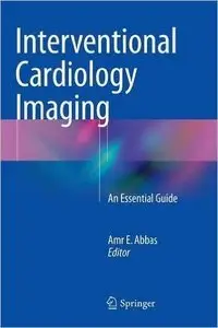Interventional Cardiology Imaging: An Essential Guide (repost)